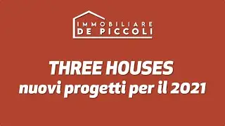 Three Houses - Nuovo progetto per il 2021 a San Donà di Piave