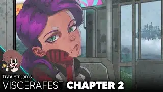 Trav Streams - Viscerafest: Chapter 2