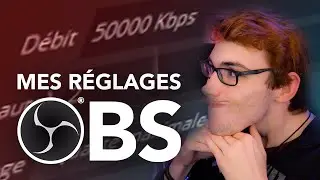 Mes RÉGLAGES OBS !