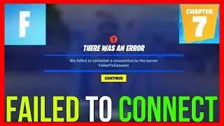 How to FIX Fortnite We Failed to Establish a Connection to the Server