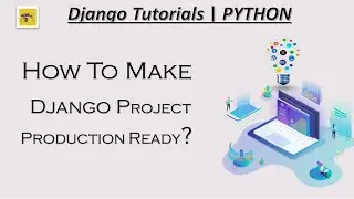 How to make django project production ready - deploy django project