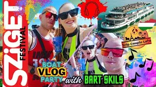 🛳️ BOAT PARTY z Bart Skils 😮 ! JAK WYGLĄDA IMPREZA na STATKU SZIGET FESTIVAL Pre-Party BUDAPESZT