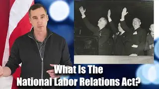 What is the National Labor Relations Act? | Union Facts Friday Episode 16