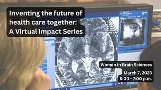 Virtual Impact Series: Women in Brain Sciences