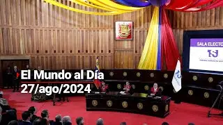#ElMundoAlDía 27/ago/2024 | Opositores venezolanos denuncian acoso judicial tras las elecciones