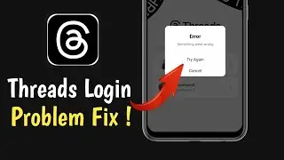 Threads App Something Went Wrong Problem Fix | Instagram Threads Error Solve
