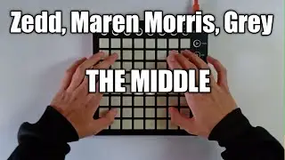Zedd, Maren Morris, Grey - The Middle | Launchpad Cover [Unipad]