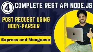 POST request using body-parser in nodejs, Expressjs and mongodb Hindi