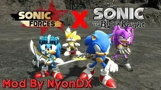 Sonic Forces X Sonic and the Black Knight Mod By NyonDX