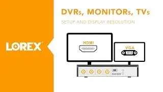 How to connect monitors and TVs to DVRs and change display resolution