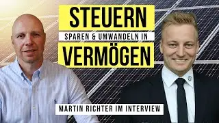 Steuern in Vermögen umwandeln - Steuern sparen mit dem IAB - Martin Richter (komplettes Interview)