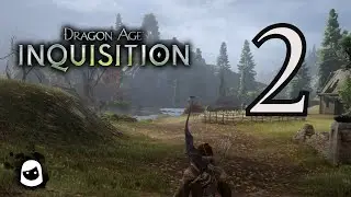 The Hinterlands! - Dragon Age: Inquisition Pt. 2 [Let's Play] (Blind)