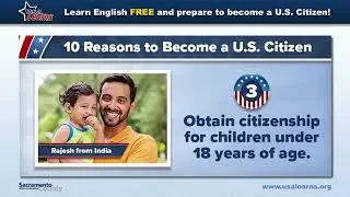 Ten Reasons To Become a U.S. Citizen
