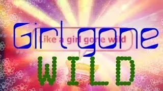 Катюня101 - Girl gone wild (шарарам)