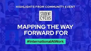 Highlights from Community Event: Mapping the way forward for #InternationalAtWork