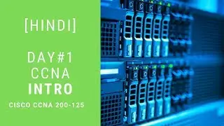 Hindi_Day_1 CCNA R&S 200-125 Full Series || Course Introduction and Networking Fundamentals