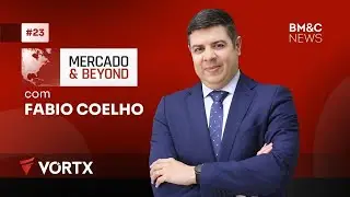 MERCADO & BEYOND COM FABIO COELHO