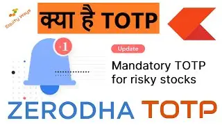 What is Zerodha TOTP. How to enable Zerodha TOTP. Zerodha TOTP कैसे बनाये और इस्तमाल करे हिंदी में