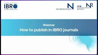 Webinar | How to publish in IBRO Journals