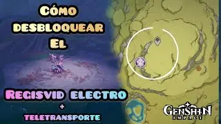 REGISVID ELECTRO ¿Como llegar ahí y desbloquear el teletransporte? | Guía Rapida | Sumeru