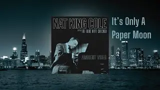 Nat King Cole – It's Only A Paper Moon from Live At The Blue Note Chicago (Ambient Visualizer)
