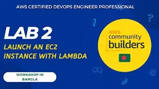 AWS [DOP-C02] Exam Lab 2: How To Launch An Ec2 Instance With Lambda In Aws | Bangla