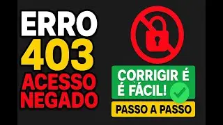 Corrigir Erro 403 É FÁCIL! Acesso Negado Passo a Passo