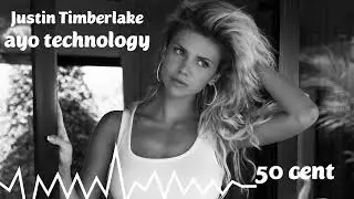 50cent feat Justin Timberlake-Ayo Technology #hit #remix #trend #race #cover #music