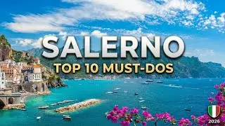 🌊 🇮🇹 Salerno Italy Travel Guide 2026  | 10 Best Things to Do in Salerno