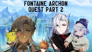 Simping For Daddy Neuvillette , Fontaine Archon Quest Part 2 Genshin Impact