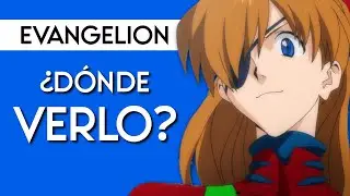 ¿DÓNDE y CÓMO VER EVANGELION COMPLETO en 2021? 🤔