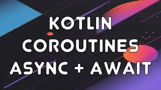 Kotlin Coroutines Async & Await (5)