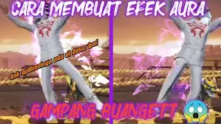 CARA MEMBUAT EFEK AURA FREE FIRE KEREN | 2020 VIRAL
