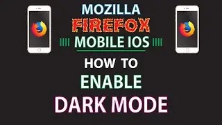 Mozilla Firefox: How To Enable Dark Mode On An IOS Device *2021*