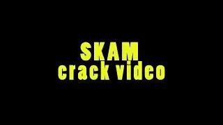 SKAM CRACK/HUMOR.