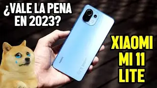 XIAOMI MI 11 LITE ES BUENA OPCIÓN DE COMPRA EN 2023 ?? 