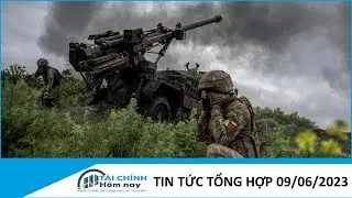Tin tức tổng hợp 09/06/2023 || Kênh tài chính || TCHN