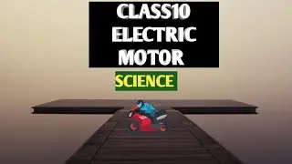 Electric Motor | Class 10 CBSE / ICSE |