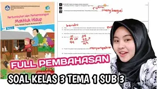 SOAL KELAS 3 TEMA 1 SUB 3 DAN PEMBAHASAN