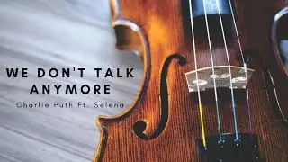 We Don't Talk Anymore || Violin Cover by KrIsH ||