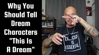 Why You Should Tell Dream Characters 