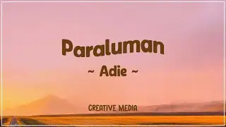 Paraluman - Adie (Lyrics)