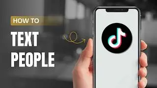How To Text People or Send Messages In TikTok?