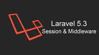 Laravel 5.3 Tutorial - Session and Middleware