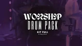 KIT FULL WORSHIP DRUM PACK (DOWNLOAD NA DESCRIÇÃO)