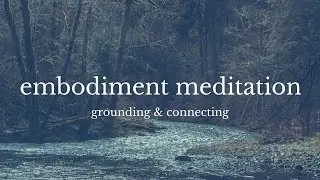 embodiment meditation 🧘🏽🌙