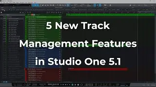 5 AWESOME Track Management Features in PreSonus Studio One