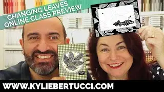 FREE CLASS | Stamp with Kylie+Bruno | Changing Leaves Class Preview!