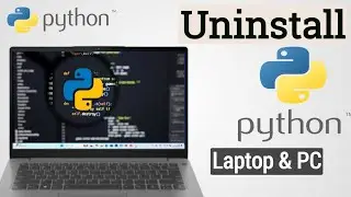 How to Uninstall Python for Windows | Uninstall Python for PC