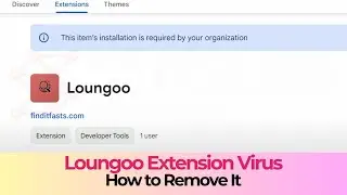 Loungoo Extension Virus - How to Remove It [Working]